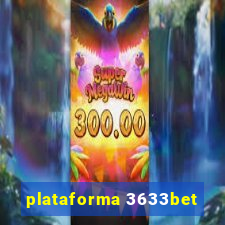 plataforma 3633bet